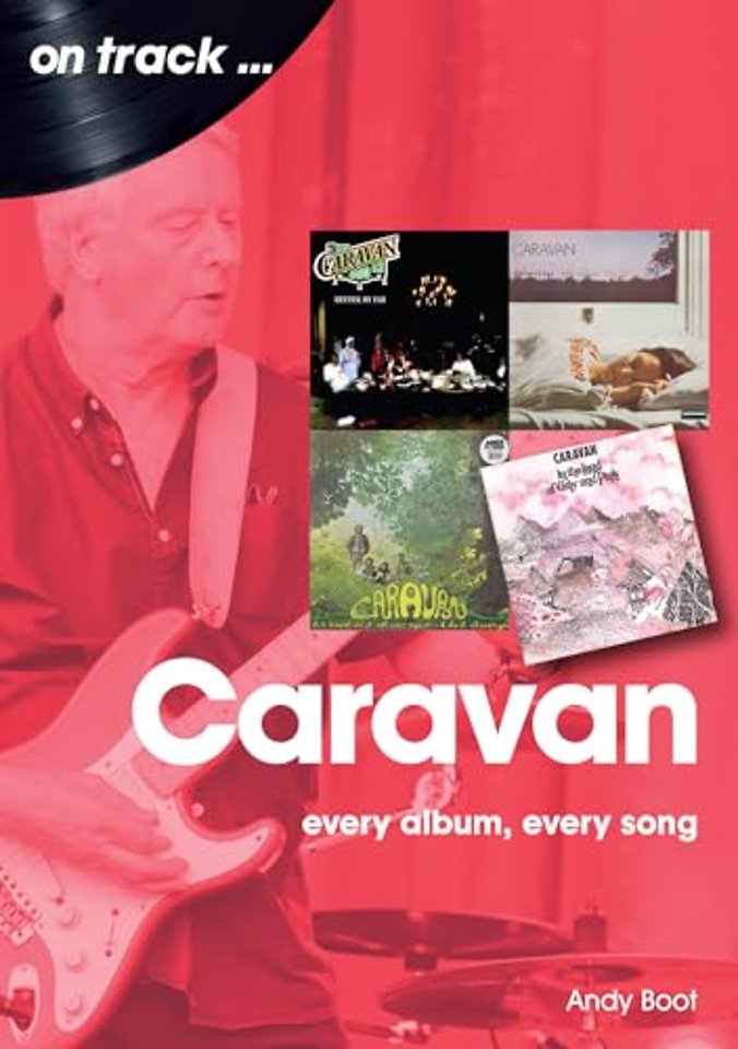 Caravan: Every Album, Every Song