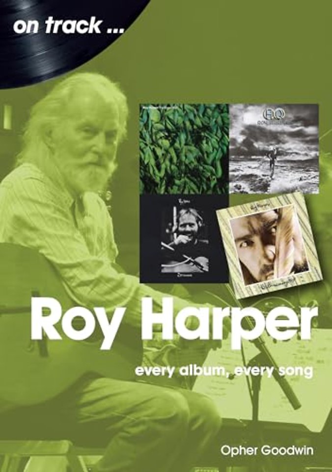 Roy Harper: Every Album, Every Song