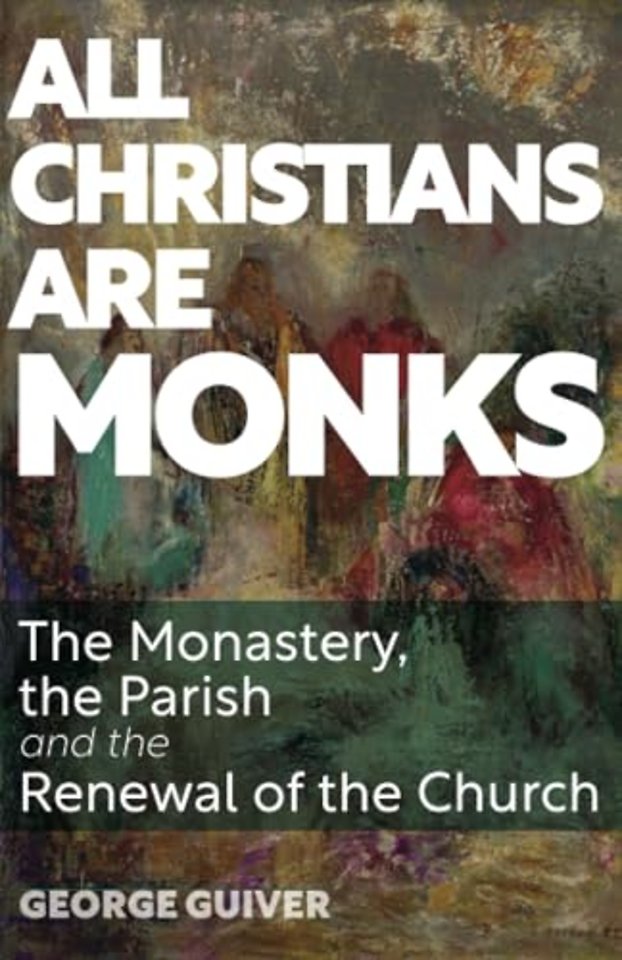 All Christians Are Monks