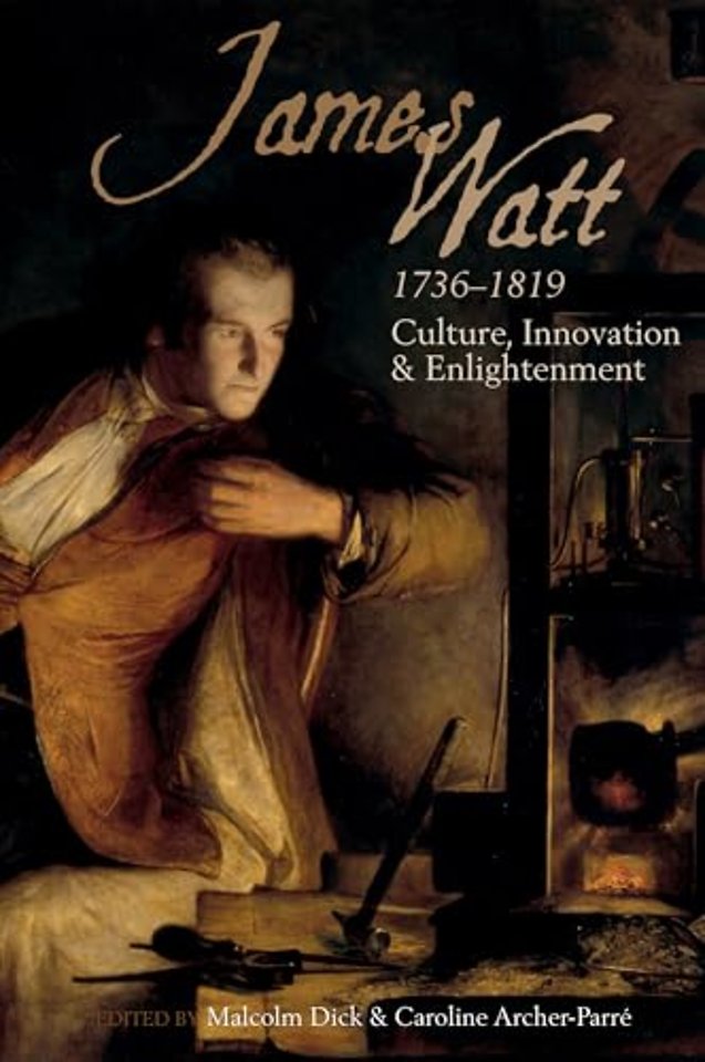 James Watt (1736–1819) – Culture, Innovation and Enlightenment