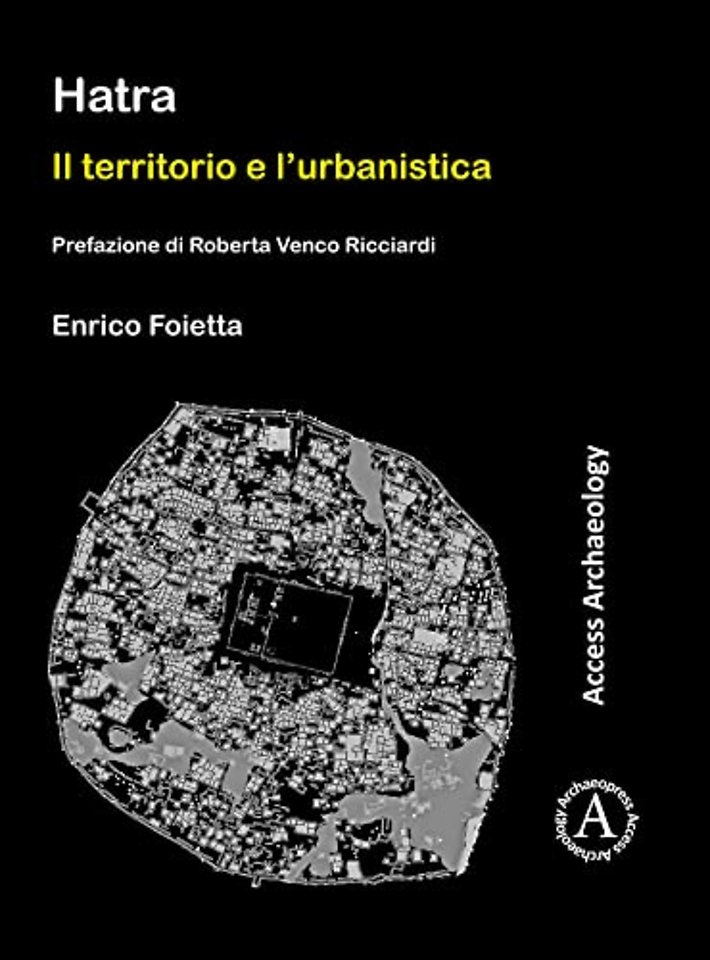 Hatra: Il territorio e l’urbanistica