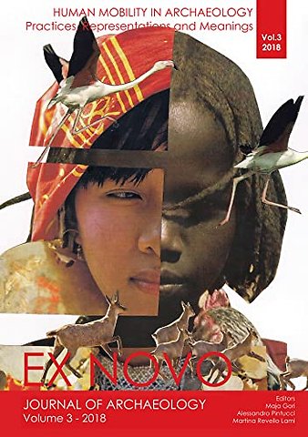 Human Mobility in Archaeology: Practices, Representations and Meanings