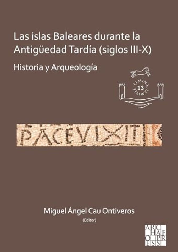 Las islas Baleares durante la Antiguedad Tardia (siglos III-X)