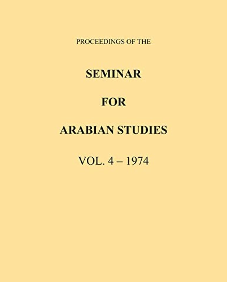 Proceedings of the Seminar for Arabian Studies Volume 4 1974