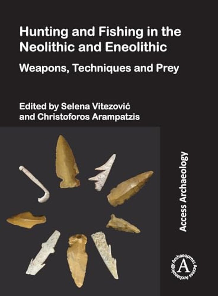 Hunting and Fishing in the Neolithic and Eneolithic
