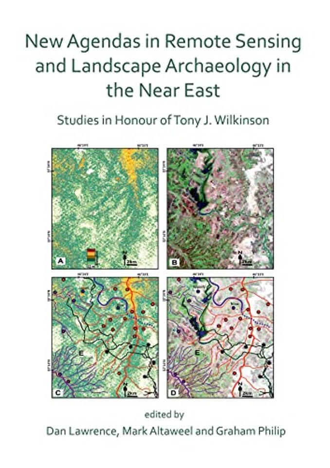 New Agendas in Remote Sensing and Landscape Archaeology in the Near East