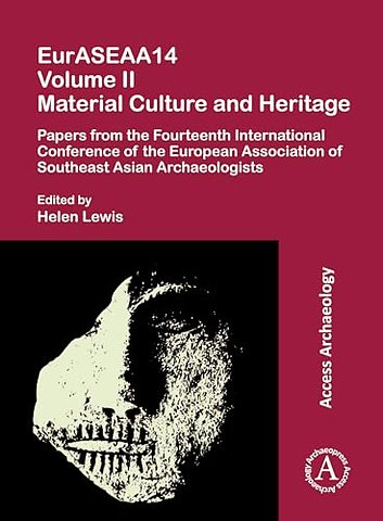 EurASEAA14 Volume II: Material Culture and Heritage