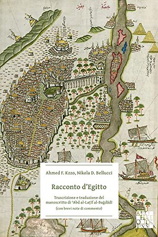 Racconto d’Egitto: Trascrizione e traduzione del manoscritto di ?Abd al-Latif al-Bagdadi (con brevi note di commento)