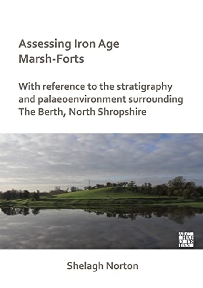 Assessing Iron Age Marsh-Forts