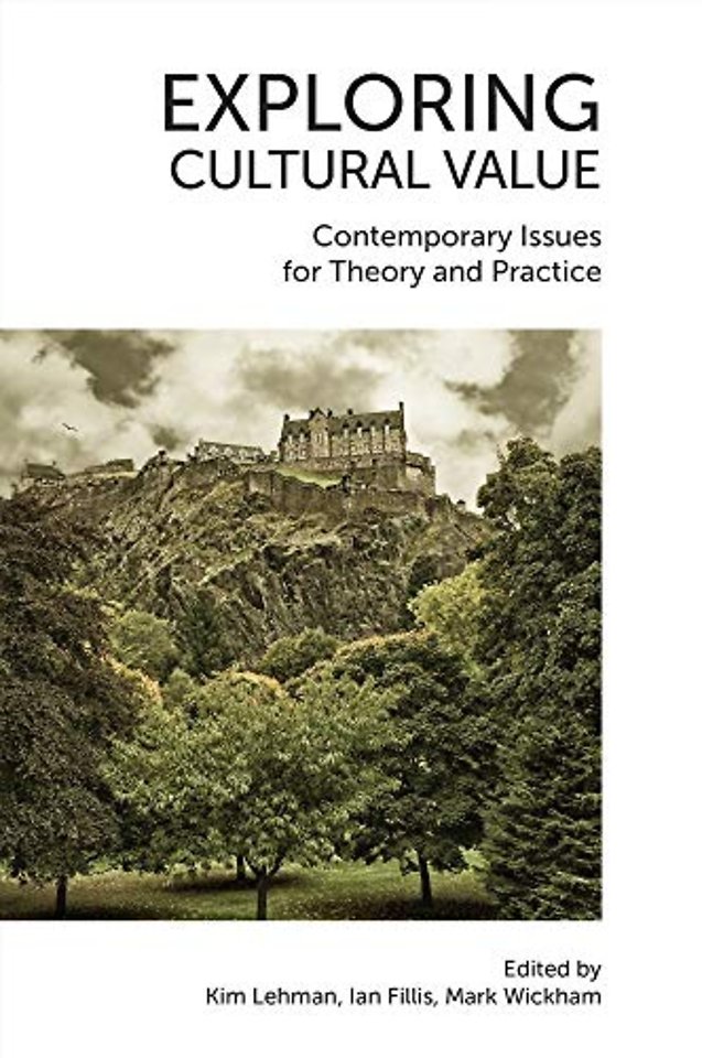 Exploring Cultural Value – Contemporary Issues for Theory and Practice