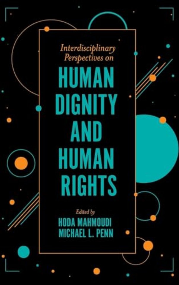 Interdisciplinary Perspectives on Human Dignity and Human Rights