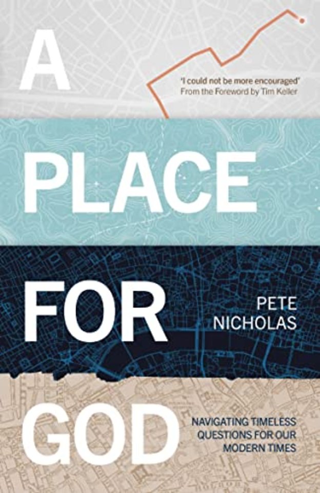 A Place For God – Navigating Timeless Questions for our Modern Times.