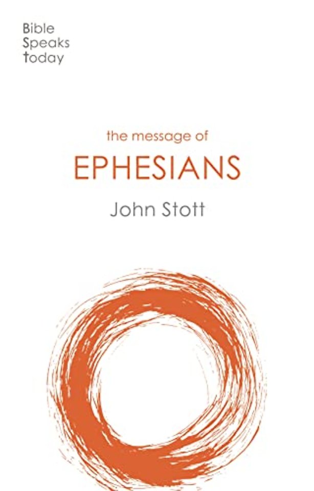 The Message of Ephesians – God`s New Society