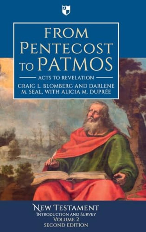 From Pentecost to Patmos – Acts To Revelation: An Introduction And Survey