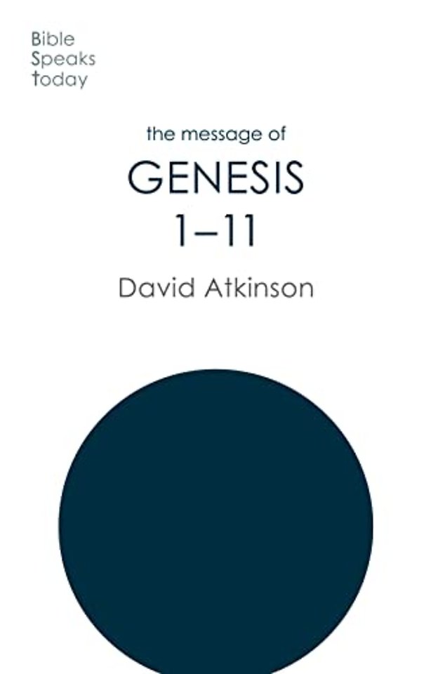 The Message of Genesis 1–11 – The Dawn Of Creation