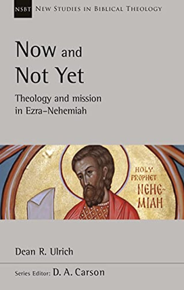 Now and Not Yet – Theology and Mission in Ezra–Nehemiah