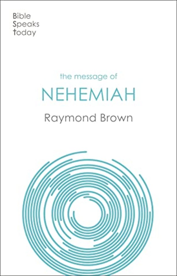 The Message of Nehemiah – God`s Servant In A Time Of Change
