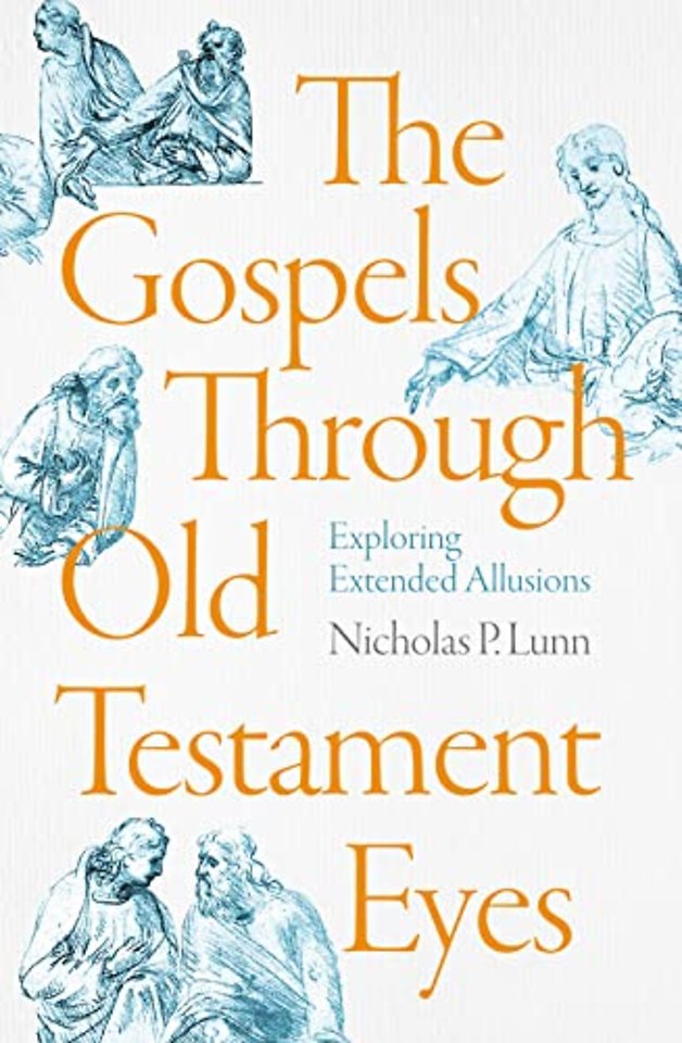 The Gospels Through Old Testament Eyes – Exploring Extended Allusions