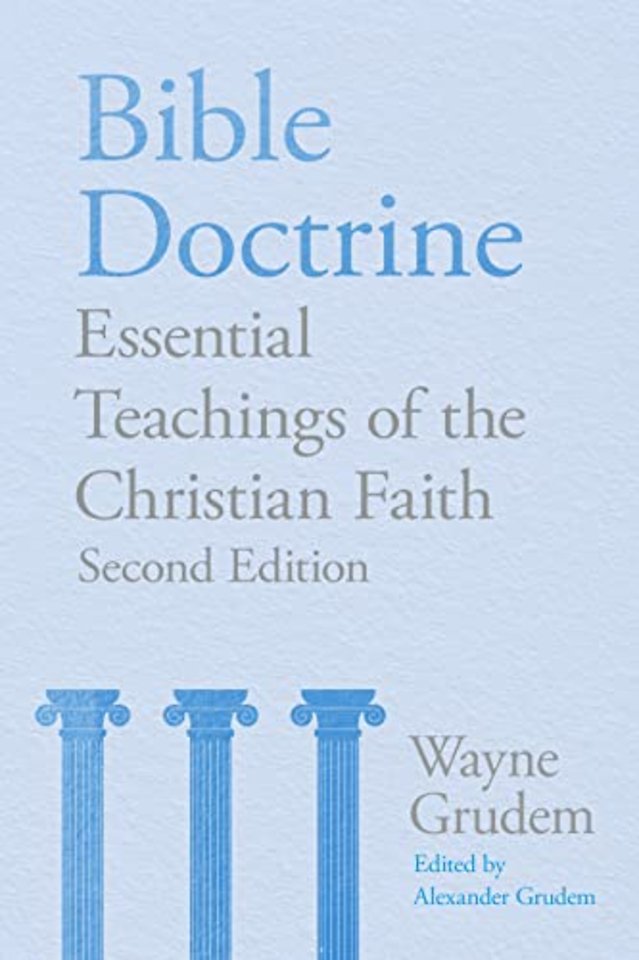 Bible Doctrine (2nd edition) – Essential Teachings of the Christian Faith
