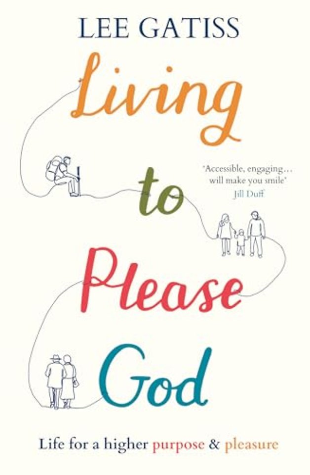 Living to Please God – Life for a higher purpose and pleasure