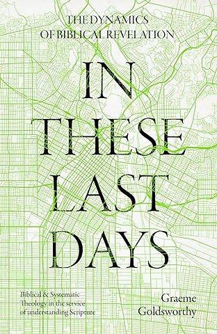 In These Last Days: The Dynamics of Biblical Revelation