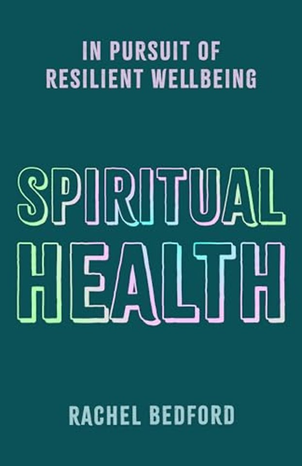 Spiritual Health – In Pursuit of Resilient Wellbeing