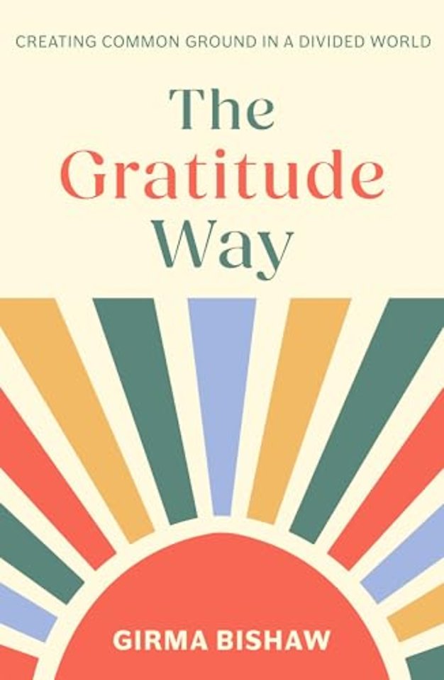 The Gratitude Way – Creating common ground in a divided world