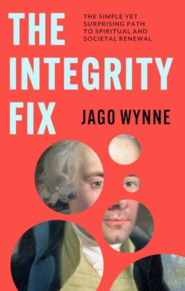 The Integrity Fix – The simple yet surprising path to spiritual and societal renewal