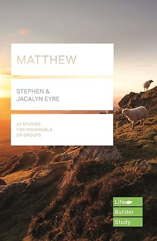 Matthew (Lifebuilder Study Guides) – Being Discipled by Jesus