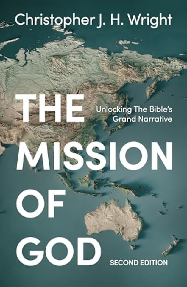 The Mission of God – Unlocking The Bible`s Grand Narrative