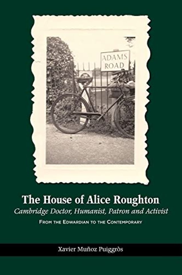 The House of Alice Roughton: Cambridge Doctor, H – From the Edwardian to the Contemporary