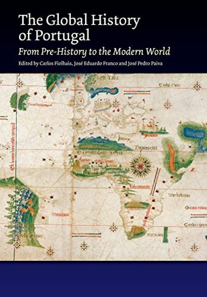 The Global History of Portugal – From Pre–History to the Modern World