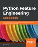 Python Feature Engineering Cookbook Python Feature Engineering Cookbook