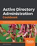 Active Directory Administration Cookbook