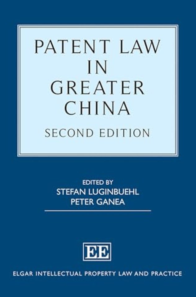 Patent Law in Greater China – Second Edition