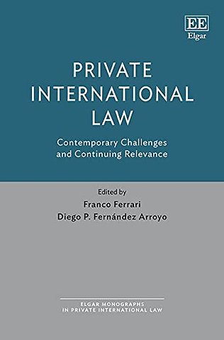 Private International Law – Contemporary Challenges and Continuing Relevance