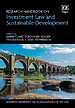 Research Handbook on Investment Law and Sustainable Development Research Handbook on Investment Law and Sustainable Development