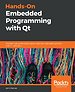 Hands-On Embedded Programming with Qt Hands-On Embedded Programming with Qt