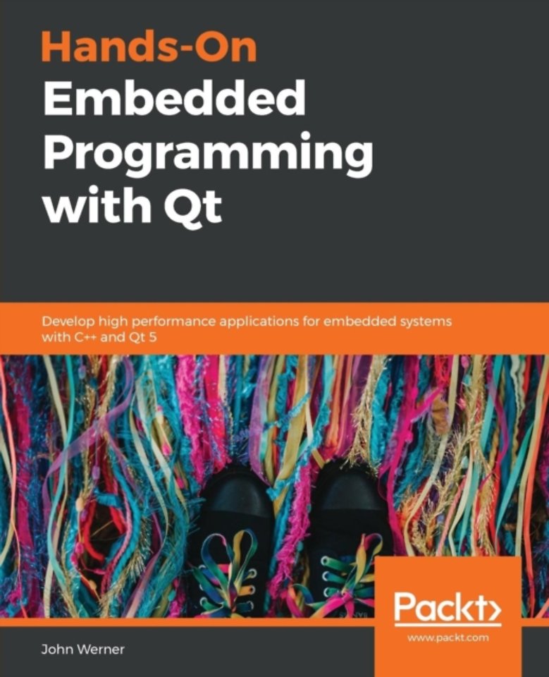 Hands-On Embedded Programming with Qt Hands-On Embedded Programming with Qt