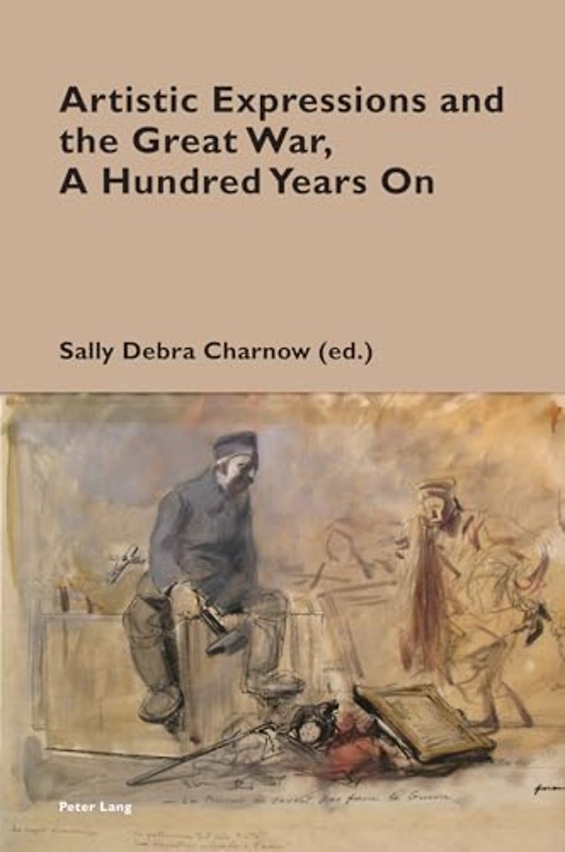Artistic Expressions and the Great War, A Hundred Years On