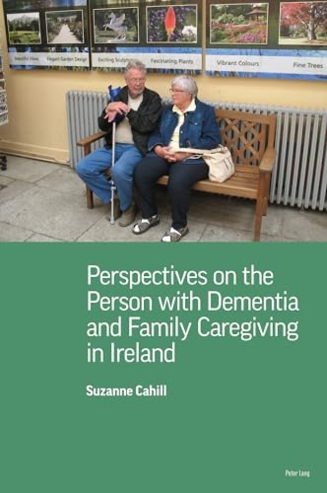 Perspectives on the Person with Dementia and Family Caregiving in Ireland