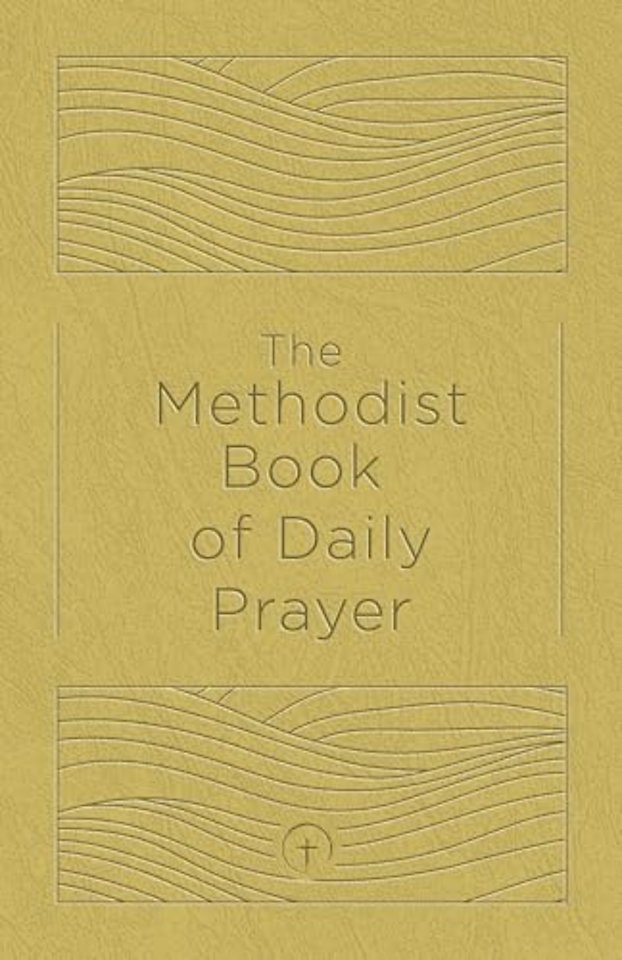 Methodist Book of Daily Prayer Deluxe Edition, The