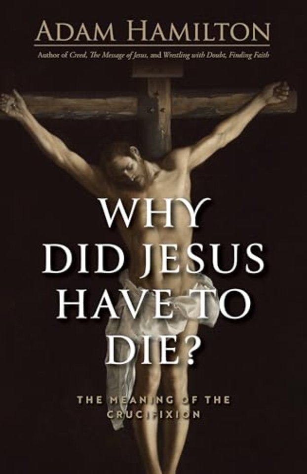 Why Did Jesus Have To Die?