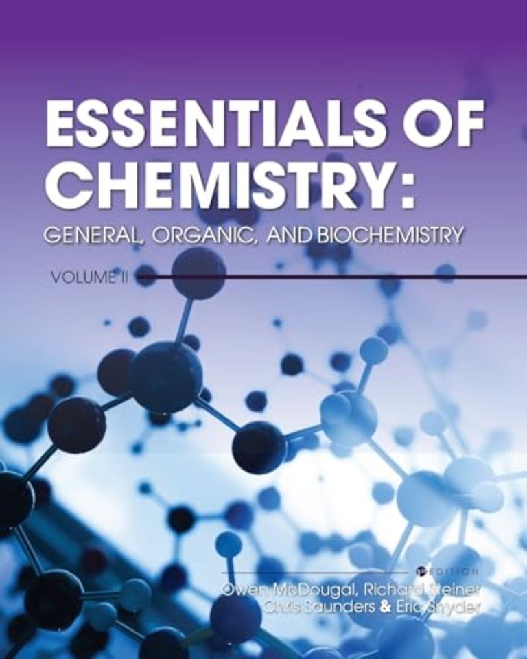 Essentials of Chemistry – General, Organic, and Biochemistry, Volume II