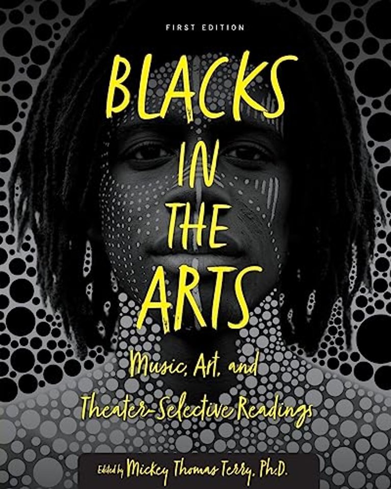 Blacks in the Arts – Music, Art, and Theater–Selective Readings