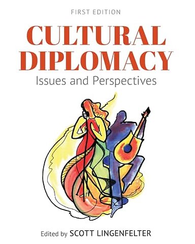 Cultural Diplomacy – Issues and Perspectives