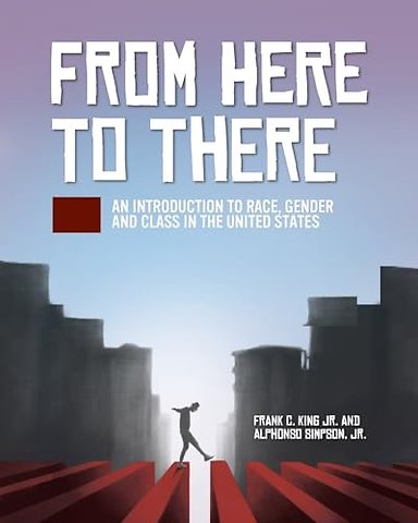 From Here to There – An Introduction to Race, Gender, and Class in the United States