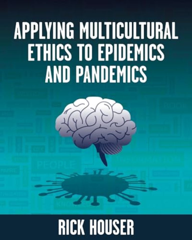Applying Multicultural Ethics to Epidemics and Pandemics