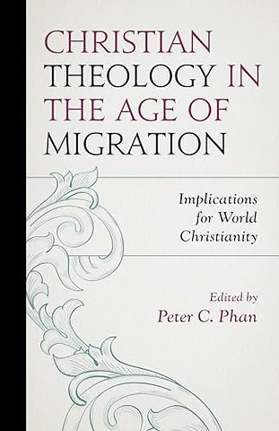 Christian Theology in the Age of Migration