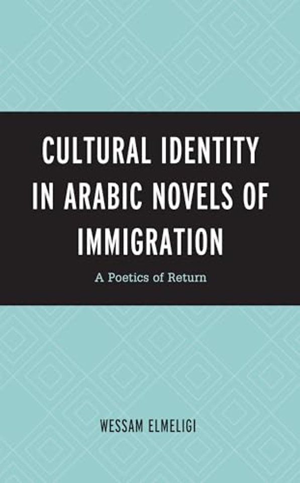 Cultural Identity in Arabic Novels of Immigration